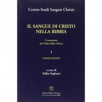Il sangue di Cristo nella Bibbia. Commento dei Padri della Chiesa. Genesi, Esodo