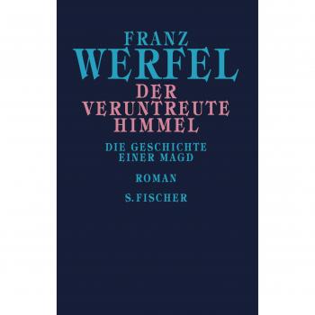 Werfel, Franz: Der veruntreute Himmel