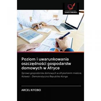 Poziom i uwarunkowania oszczędności gospodarstw domowych w Afryce: Sprawa gospodarstw domowych w afrykańskim mieście, Kolwezi