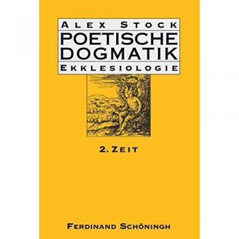 Poetische Dogmatik: Ekklesiologie Band 2