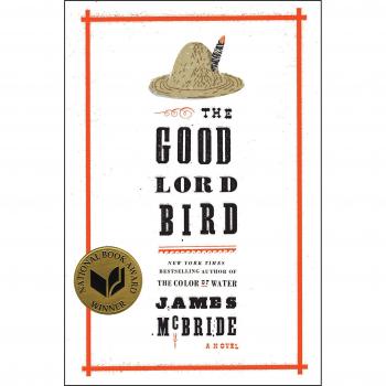 The Good Lord Bird / A Novel