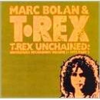 T-Rex / Tyrannosaurus Rex Unchained Volume 2: 1972 Part 2 1995 UK CD album EDCD412
