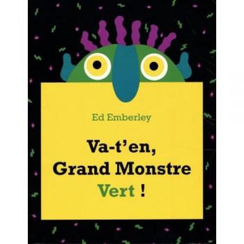 Va-t'en, grand monstre vert !