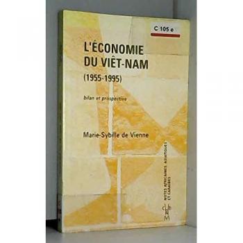 L'économie du Viêt-Nam, 1955-1995 : Bilan et prospective