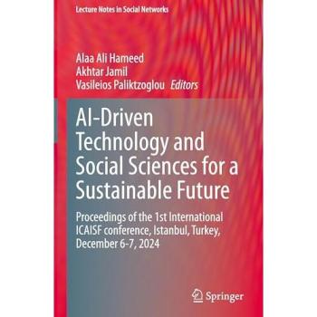 AI-Driven Technology and Social Sciences for a Sustainable Future
