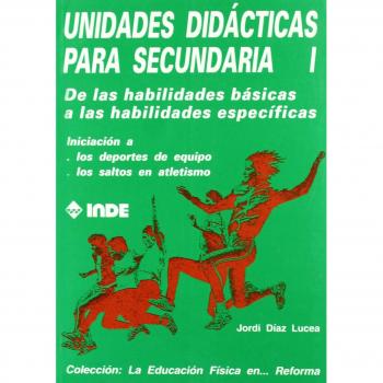 De las habilidades básicas a las habilidades específicas. Unidades didácticas para secundaria i (Tapa blanda).
