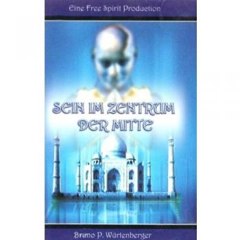 Sein im Zentrum der Mitte