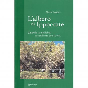 L' albero di Ippocrate. Quando la medicina si confronta con la vita