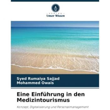 Sajjad, Syed Rumaiya: Eine Einführung in den Medizintourismus