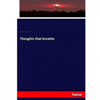 Thoughts that breathe