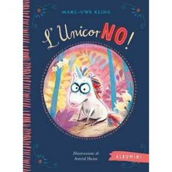 Marc-Uwe Kling L'Unicorno! Ediz. A Colori (Albumini)