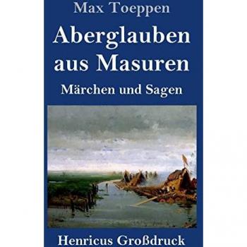 Toeppen, Max: Aberglauben aus Masuren (Großdruck)