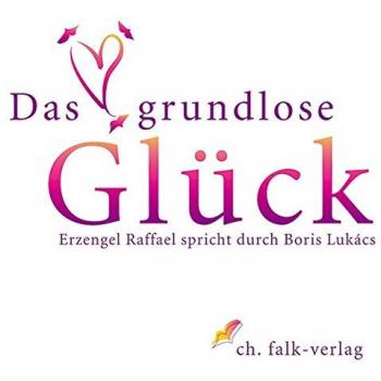 Das grundlose Glück
