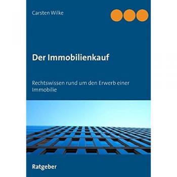 Der Immobilienkauf: Rechtswissen rund um den Erwerb einer Immobilie