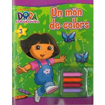 Un món de colors (Dora l'exploradora. Activitats): (Inclou ceres de colors)