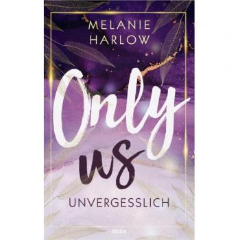 Melanie Harlow Only Us – Unvergesslich: Roman (Cloverleigh-Farms-Romance-Reihe, Band 2)