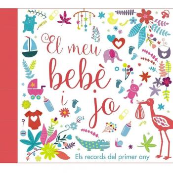 El meu bebè i jo. Els records del primer any