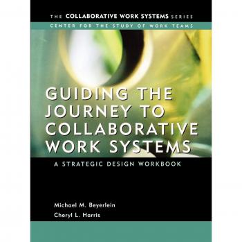 Guiding the Journey to Collaborative Work Systems: A Strategic Design Workbook