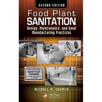 Food Plant Sanitation: Design, Maintenance, and Good Manufacturing Practices, Second Edition