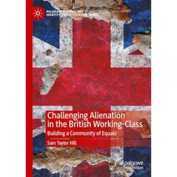 Challenging Alienation in the British Working-Class