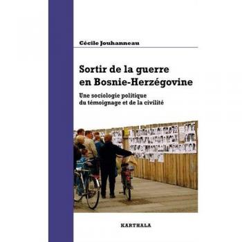 Sortir de la guerre en Bosnie-Herzégovine