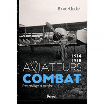 Les Aviateurs de Combat 1914-1918 : Entre Privilèges et Sacrifice