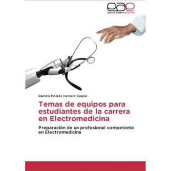 Temas de equipos para estudiantes de la carrera en Electromedicina: Preparación de un profesional competente en Electromedicina