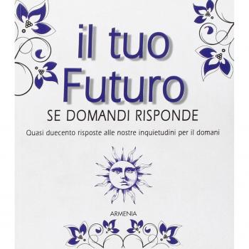 Il tuo futuro. Se domandi risponde
