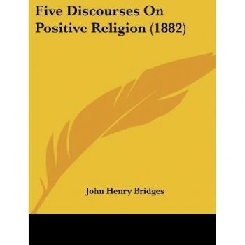 Five Discourses on Positive Religion (1882)