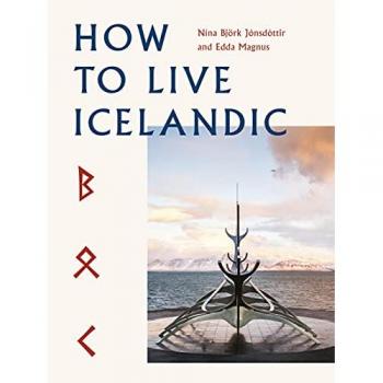 Nína Björk Jónsdóttir How To Live Icelandic