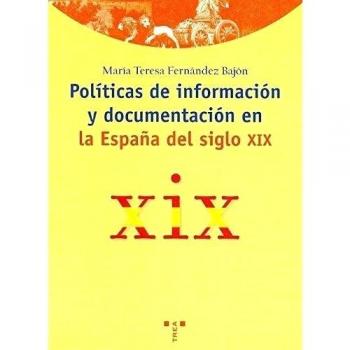 Políticas de información y documentación en la españa del siglo xix