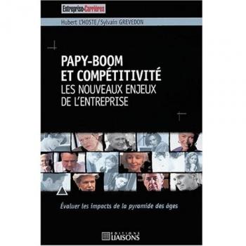 Papy-boom et compétitivité : Les nouveaux enjeux de l'entreprise
