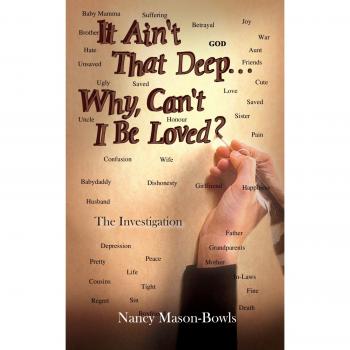 It Ain't That Deep . . . Why, Can't I Be Loved?: The Investigation