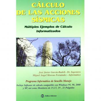 Calculo De Las Acciones Sismicas: Multiples Ejemplos De Calculo Informatizados: Programa Informatico De Sencillo Manejo (Con Cd-Rom)