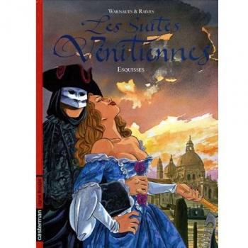 Les suites vénitiennes. Vol. 1. Esquisses Eric Warnauts, Raives Casterman