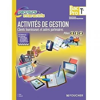 Activités de gestion Clients fournisseurs et autres partenaires Tle Bac Pro Gestion Administration : Pôles 1-2-4