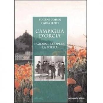 Campiglia d'Orcia. I giorni, le opere, la poesia