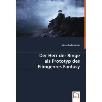 Der Herr der Ringe als Prototyp des Filmgenres Fantasy