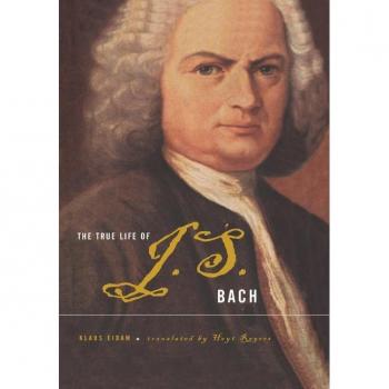 The True Life of Johann Sebastian Bach