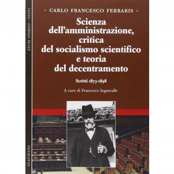 Scienza dell'amministrazione, critica del socialismo scientifico e teoria del decentramento. Scritti 1873-1898