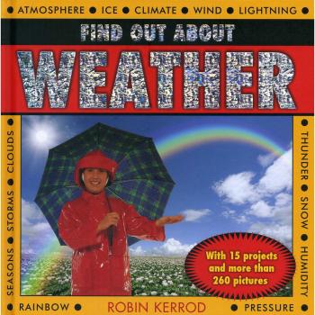Find Out About Weather: with 15 Projects and More Than 260 Pictu