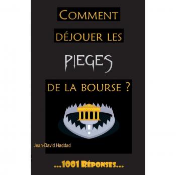 Comment déjouer les pièges de la bourse ?
