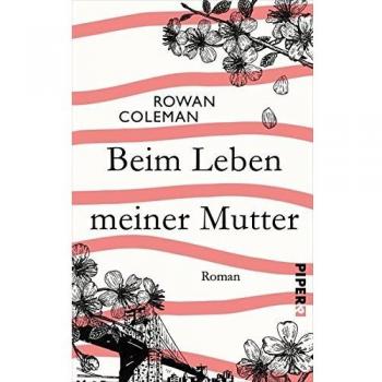 Beim Leben meiner Mutter: Roman