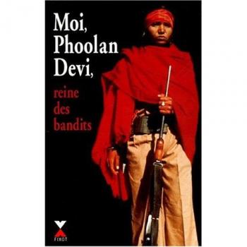 Moi, Phoolan Devi, Reine Des Bandits