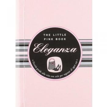 Eleganza. Piccola guida alla vita con stile per ragazze di ogni età