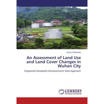 An Assessment of Land Use and Land Cover Changes in Wuhan City