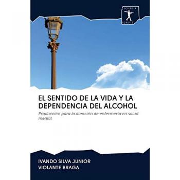 Silva Junior, Ivando: EL SENTIDO DE LA VIDA Y LA DEPENDENCIA DEL ALCOHOL