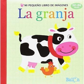 La Granja. Mi Pequeño Libro De Imagenes (Mi pequeño libro de imágenes)