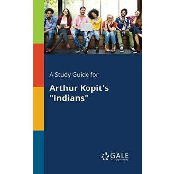 A Study Guide for Arthur Kopit's Indians