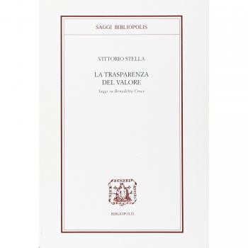 La trasparenza del valore. Saggi su Benedetto Croce